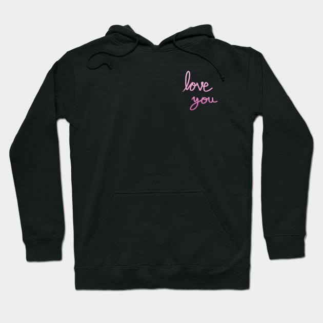 Love you pink handwriting Hoodie by withpingu